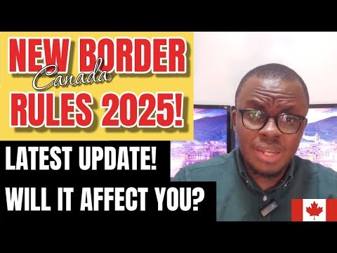 New 2025 Canada Border Rules: Fines, Fraud Crackdowns, and What to Expect