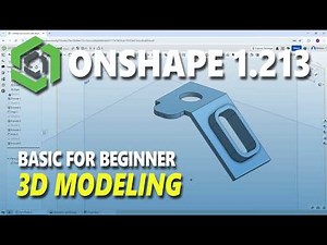 Onshape 1.213 Basic 3D Modeling Tutorial For Beginner
