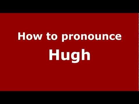 How to Pronounce Hugh - PronounceNames.com