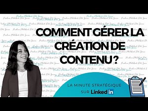 Comment gérer la création de contenu sur Linkedin ?