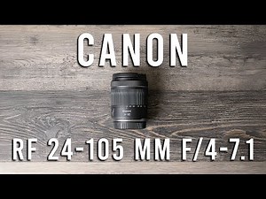 Canon RF 24mm - 105mm f/4-7.1 Review and Sample Images