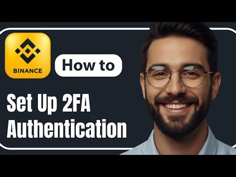 How to Set Up Two Factor Authentication on Binance