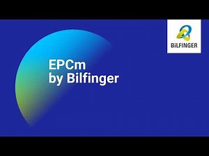 Engineering, Procurement and Construction management (EPCm) by Bilfinger