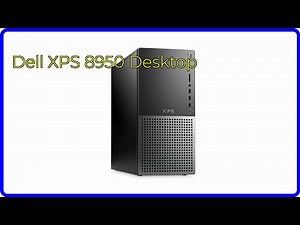 REVIEW (2026): Dell XPS 8950 Desktop. ESSENTIAL details.