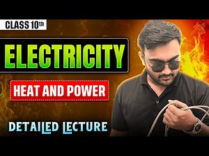 Electricity Lecture 4 | Heat & Power🔥🔥 | Class 10 Physics | CBSE 2025-26 | Ansh Sir