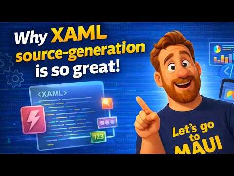 XAML Source-Generation in .NET MAUI makes your app so much better