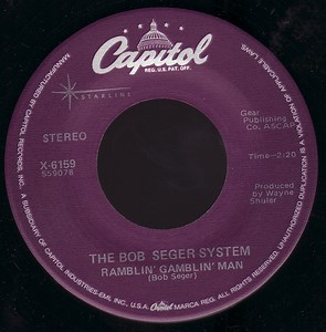 Bob Seger System - Ramblin' Gamblin' Man / 2   2 = ?