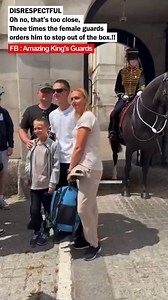 Oh no, that’s too close, Three times the female guards orders him to step out of the box.!! #lifeguards #thekingsguard #viral #royalfamily #tourists | Amazing King's Guards