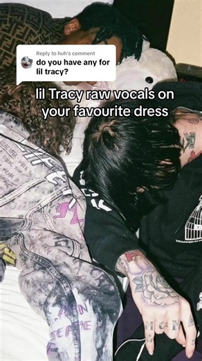 Your Favorite Dress - Lil Peep & Lil Tracy: Raw Vocals and Lyrics