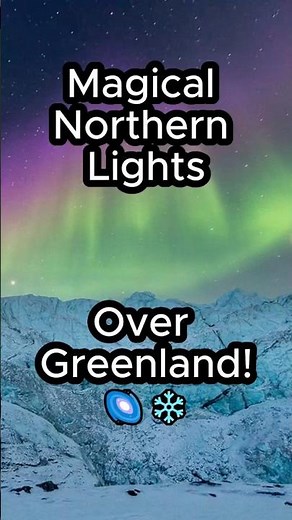 Magical Northern Lights Over Greenland! 🌌❄️