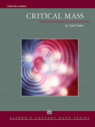 Critical Mass: Concert Band Conductor Score & Parts | Todd Stalter | Sheet Music