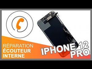 Réparation écouteur interne iPhone 12 Pro