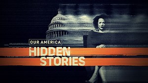 Our America: Hidden Stories - The 1619 Project | Watch the Full Episode
