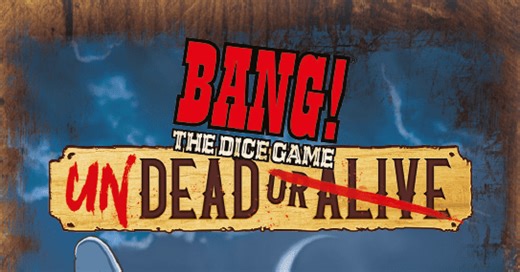 BANG! The Dice Game: Undead or Alive