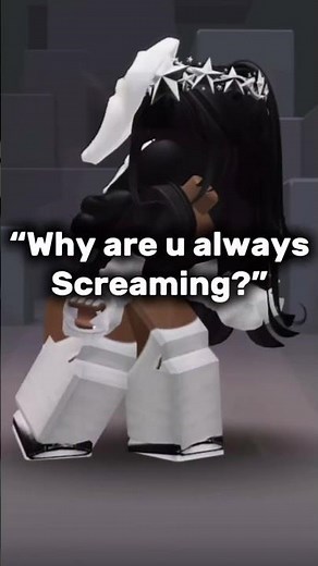 Why are you always screaming in Roblox? #robloxedit