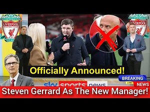Steven Gerrard Revealed As Liverpool New Manager by Liverpool Management! LFC news