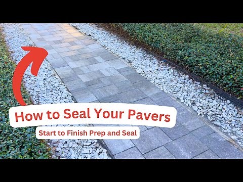 How to Seal Pavers | Prepare, Clean and Seal | Easy to Follow DIY Paver Sealing |