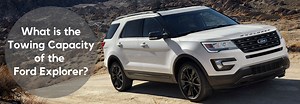 What Is The Towing Capacity of the 2017 Ford Explorer?