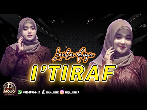 Sampai Meneteskan Airmata !!!! AL- I'TIRAF - LAILA AYU | Mojo Music Live