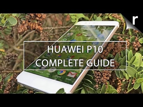 Huawei P10: A Complete Guide