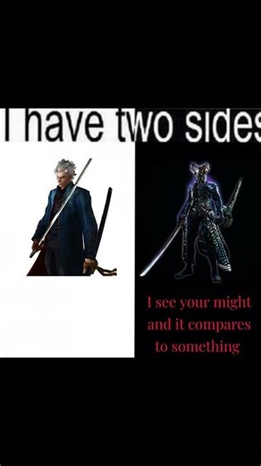 i have two sides | dmc meme #devilmaycry #memes #vergil #fyp #foryou #dmc #gaming #dmc5
