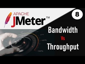 JMeter Performance Testing | What is Bandwidth and Throughput