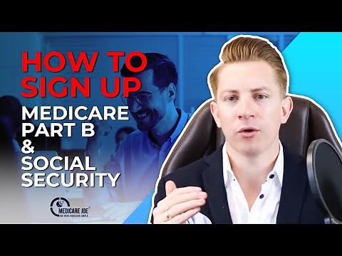 How To Easily Sign Up For Medicare Part B And Social Security: Step-By-Step Guide