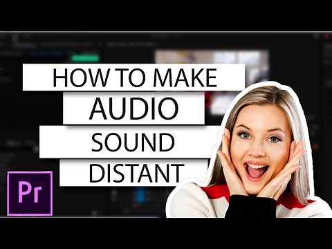 How to MAKE AUDIO SOUND DISTANT - Adobe Premiere Pro 2023 Tutorial