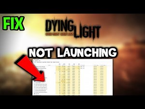 Dying Light – Fix Not Launching – Complete Tutorial