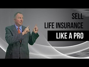 How to Sell Life Insurance Like a Pro