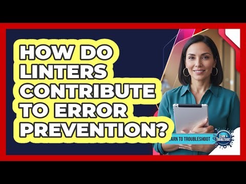 How Do Linters Contribute to Error Prevention?