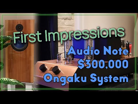 How does a $300,000 Audio Note System Sound?