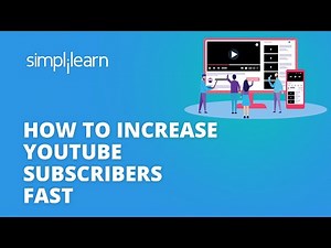 How To Increase Youtube Subscribers Fast | How To Increase YouTube Subscribers 2020 | Simplilearn