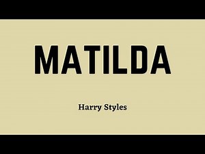 Harry Styles - Matilda (Lyric Video)