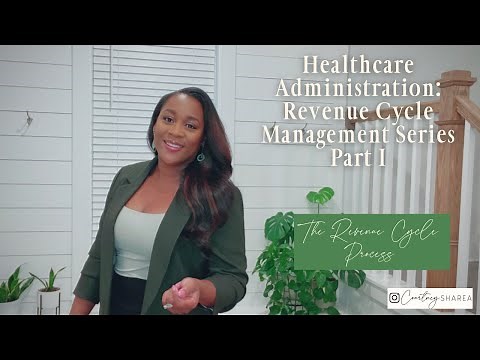 Healthcare Admin: Revenue Cycle Management - The Revenue Cycle Process
