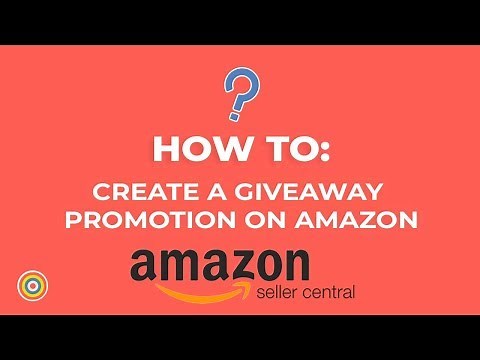 How to Create a Giveaway Promotion in Amazon Seller Central