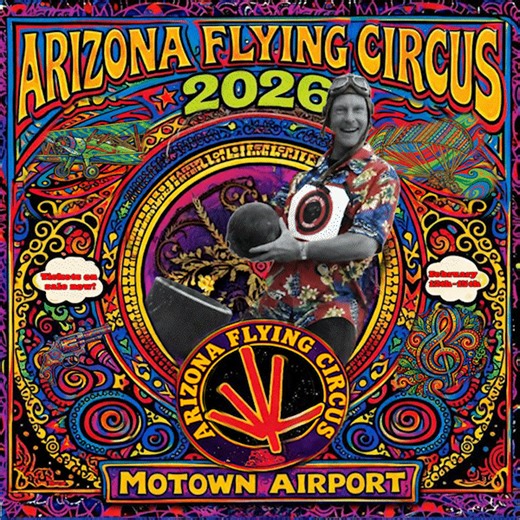 4 days, 4 bands, 4 pyro shows, fire dancing, guns, cannons, giant fires, food, sky lanterns, money drop, short people olympics, kiting wars, hot air balloons, paramotors, airplanes, skydiving, helicopters, and a whole lot of randomness. February 12-15, 2026. Information: http://arizonaflyingcircus.com Tickets: https://www.arizonaflyingcircus.com/tickets | Arizona Flying Circus