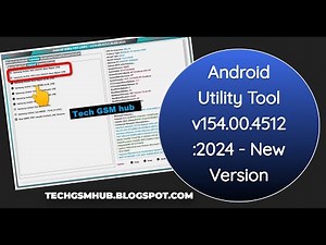 Android Utility Tool v154.00.4512:2024 - New Version