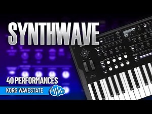 KORG WAVESTATE SERIES ♫ 40 Custom Sounds ► SYNTHWAVE