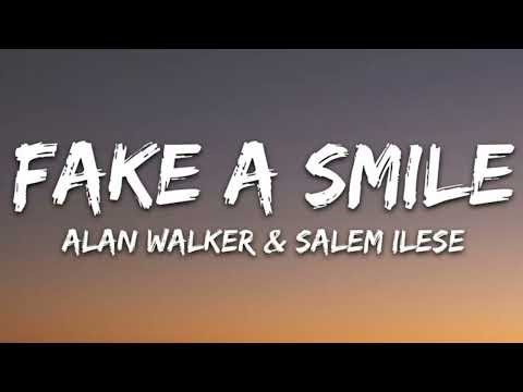 Alan Walker–"Fake A Smile"(style lyrics Original)