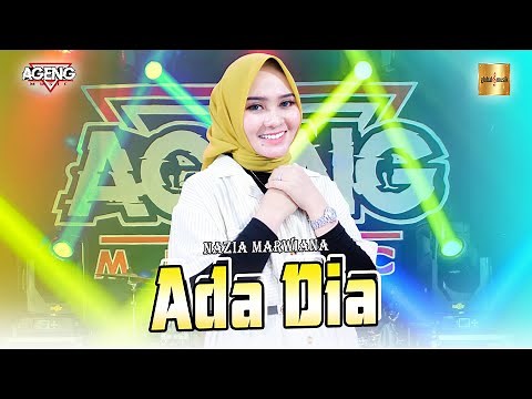 Nazia Marwiana ft Ageng Music - Ada Dia (Official Live Music)