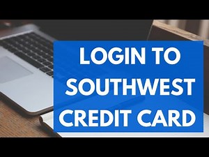 Southwest Credit Card Login - How to Sign in to Southwest Airlines Credit Card Account (2023)