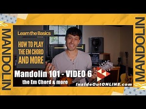 Mandolin 101 - Video 6 - the E minor Em chord & more