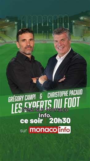 ⚽️ Les Experts du Foot sont de retour ! 🔥 Avec Christophe Pacaud & Gregory Campi 🕢 Débriefing 19h30 après le JT ! 👉 Ne manquez pas l’analyse de nos experts ! | Monaco Info