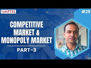 #29 Competitive Market & Monopoly Market | Part-3 | Principles Of Economics