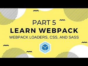 Learn Webpack Pt. 5: Loaders, CSS, & SASS