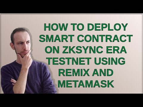 Ethereum: How to deploy smart contract on zkSync Era Testnet using Remix and MetaMask