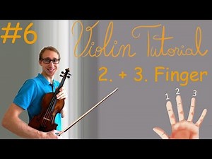 Geige/Violine lernen - Zweiter und dritter Finger (für Anfänger) - Suzuki Methode | Tutorial #6