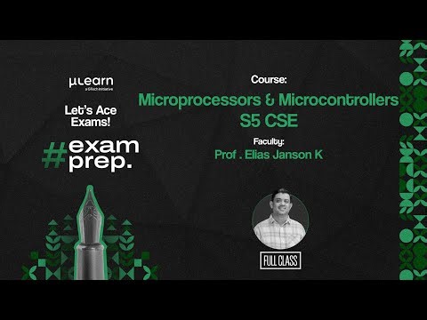 ExamPrep | CST307 - Microprocessors and Microcontrollers |Prof.Elias Janson K|S5 CSE KTU 2019 Scheme