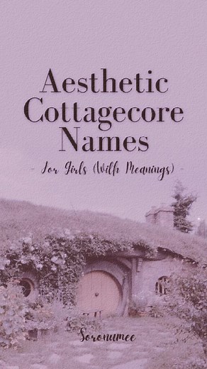 Jawaban untuk @aurblack Cottagecore names! #MySpotlessSkinStory #aesthetic #fypシ #fantasy #fyp #fypp #foryou #edit #aestheticvideo #cottagecore #likes
